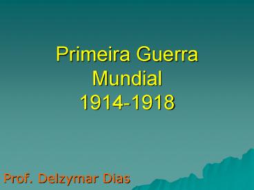 Primeira Guerra Mundial 1914-1918