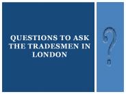 Tips when Hiring Tradesmen in London