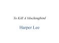 To Kill A Mockingbird PowerPoint PPT Presentation