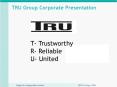 TRU Group Corporate Presentation PowerPoint PPT Presentation