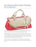 Ever Wondered Why Designer Handbags Are So Expensive? PowerPoint PPT Presentation