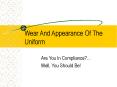 Wear And Appearance Of The Uniform PowerPoint PPT Presentation