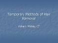 Temporary Methods of Hair Removal PowerPoint PPT Presentation