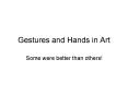 Gestures and Hands in Art PowerPoint PPT Presentation