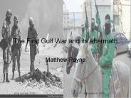 The First Gulf War and its aftermath