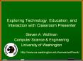 Exploring Technology, Education, and Interaction with Classroom Presenter PowerPoint PPT Presentation