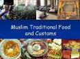 Muslim Traditional Food and Customs PowerPoint PPT Presentation