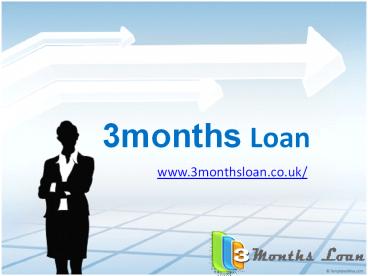 3months Loan