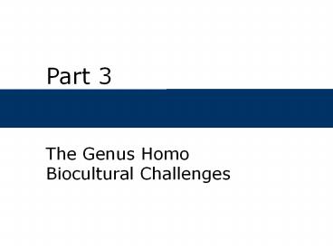 The Genus Homo Biocultural Challenges