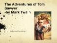 The Adventures of Tom Sawyer -by Mark Twain PowerPoint PPT Presentation