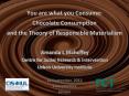 You are what you Consume: Chocolate Consumption and the Theory of Responsible Materialism PowerPoint PPT Presentation