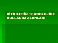 BITKILERIN TEKNOLOJIDE KULLANIM ALANLARI PowerPoint PPT Presentation