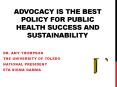 Advocacy is the Best Policy for Public Health Success and Sustainability PowerPoint PPT Presentation