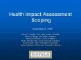 Health Impact Assessment Scoping PowerPoint PPT Presentation