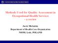 Methods Used for Quality Assessment in Occupational Health Services - a review PowerPoint PPT Presentation