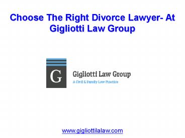 Choose the Right Divorce and Child Support Lawyer