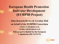 European Health Promotion Indicator Development (EUHPID Project) PowerPoint PPT Presentation