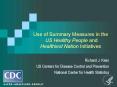 Use of Summary Measures in the  US Healthy People and Healthiest Nation Initiatives PowerPoint PPT Presentation