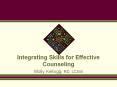 Integrating Skills for Effective Counseling PowerPoint PPT Presentation