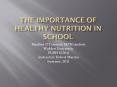 The importance of healthy nutrition in school PowerPoint PPT Presentation