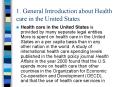 1. General Introduction about Health care in the United States PowerPoint PPT Presentation