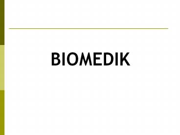 BIOMEDIK