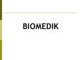 BIOMEDIK PowerPoint PPT Presentation