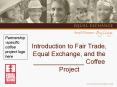 Introduction to Fair Trade, Equal Exchange, and the ______________ Coffee Project PowerPoint PPT Presentation
