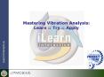 Mastering Vibration Analysis: Learn :: Try :: Apply PowerPoint PPT Presentation