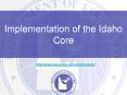 Implementation of the Idaho Core PowerPoint PPT Presentation