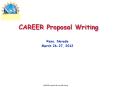 CAREER Proposal Writing PowerPoint PPT Presentation