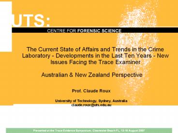 The Current State of Affairs and Trends in the Crime Laboratory - Developments in the Last Ten Years - New Issues Facing the Trace Examiner