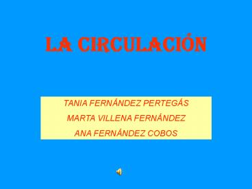 LA CIRCULACI