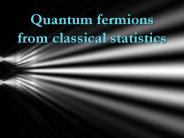 Quantum fermions from classical statistics