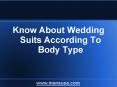 Know About Wedding Suits According To Body Type