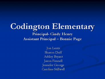 Codington Elementary Principal- Cindy Henry Assistant Principal 