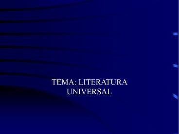 TEMA: LITERATURA UNIVERSAL