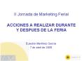 ACCIONES A REALIZAR DURANTE Y DESPUES DE LA FERIA PowerPoint PPT Presentation