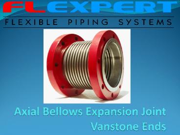 Axial Bellows Expansion Joint Vanstone Ends