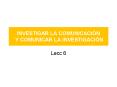 INVESTIGAR LA COMUNICACI PowerPoint PPT Presentation