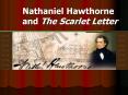 Nathaniel Hawthorne and The Scarlet Letter PowerPoint PPT Presentation