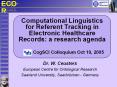 Computational Linguistics for Referent Tracking in Electronic Healthcare Records: a research agenda     CogSCI Colloquium Oct 19, 2005 PowerPoint PPT Presentation