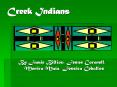 Creek Indians PowerPoint PPT Presentation