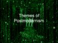 Themes of Postmodernism PowerPoint PPT Presentation