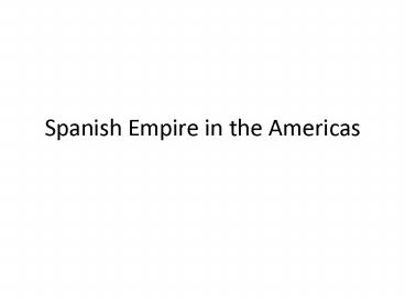 Spanish Empire in the Americas