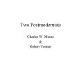 Two Postmodernists PowerPoint PPT Presentation
