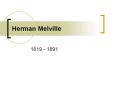 Herman Melville PowerPoint PPT Presentation
