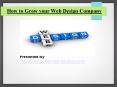 How to Grow your Web Design Company PowerPoint PPT Presentation