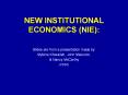 NEW INSTITUTIONAL ECONOMICS (NIE): PowerPoint PPT Presentation