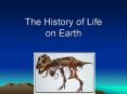 The History of Life on Earth PowerPoint PPT Presentation